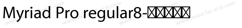Myriad Pro regular8字体转换